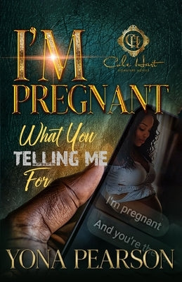 I'm Pregnant... What You Telling Me For? by Yona