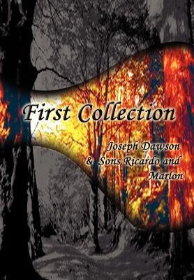 First Collection by Dawson, Joseph