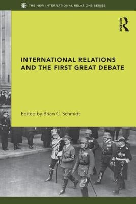 International Relations and the First Great Debate by Schmidt, Brian