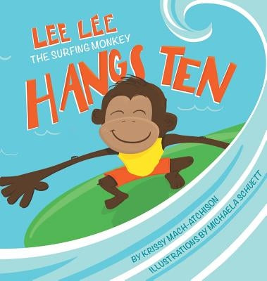 Lee Lee Hangs Ten by Mach Atchison, Krissy
