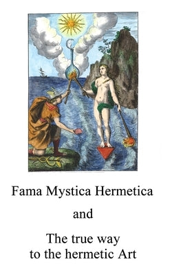 Fama Mystica: and The true way to the hermetic Art by McLean, Adam