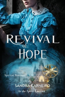 Revival Of Hope by Carneiro, Sandra