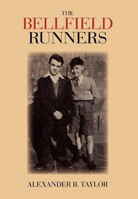 The Bellfield Runners by Taylor, Alexander B.