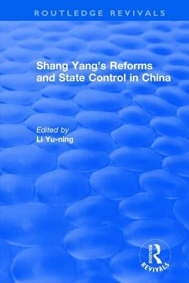 Revival: Shang Yang's Reforms and State Control in China. (1977) by Yu-Ning, Li