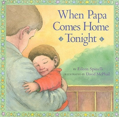 When Papa Comes Home Tonight by Spinelli, Eileen