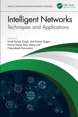 Intelligent Networks: Techniques, and Applications by Singh, Vivek Kumar
