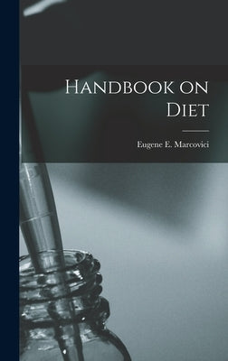 Handbook on Diet by Marcovici, Eugene E. 1885-