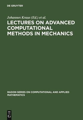 Lectures on Advanced Computational Methods in Mechanics by Kraus, Johannes