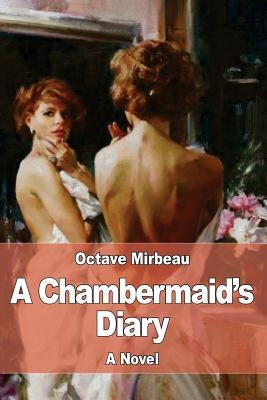 A Chambermaid's Diary by Tucker, Benjamin R.