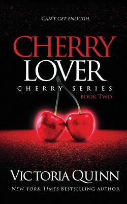 Cherry Lover by Quinn, Victoria
