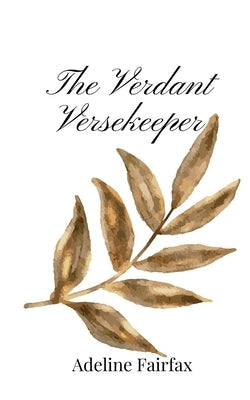 The Verdant Versekeeper by Fairfax, Adeline