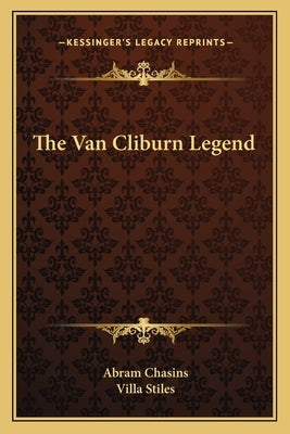 The Van Cliburn Legend by Chasins, Abram