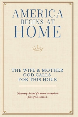 The Wife & Mother God Calls For This Hour by Thompson, Jen