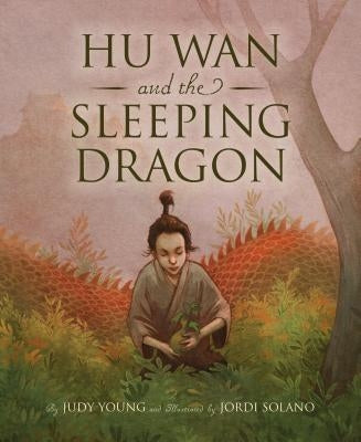 Hu Wan and the Sleeping Dragon by Young, Judy