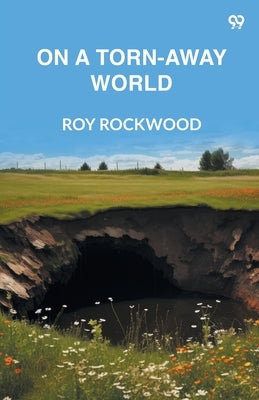 On A Torn-Away World by Rockwood, Roy