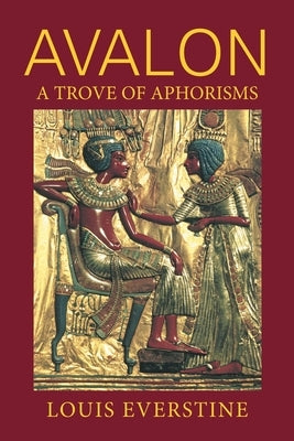 Avalon: A Trove of Aphorisms by Everstine, Louis