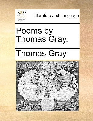 Poems by Thomas Gray. by Gray, Thomas