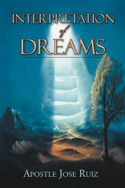 Interpretation of Dreams by Ruiz, Apostle Jose
