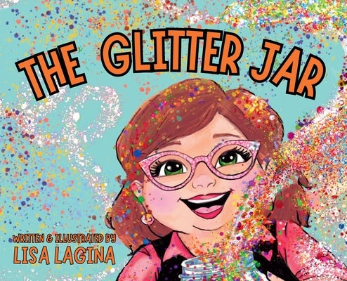 The Glitter Jar by Lagina, Lisa