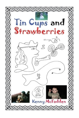 Tin Cups and Strawberries by McFadden, Kenny