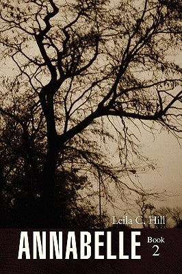Annabelle Book 2 by Hill, Leila C.
