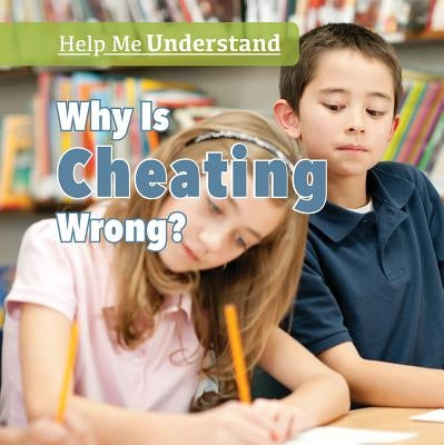 Why Is Cheating Wrong? by Felice, Frank