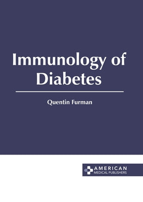 Immunology of Diabetes by Furman, Quentin