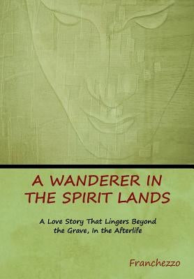A Wanderer in the Spirit Lands by Franchezzo (a Farnese)