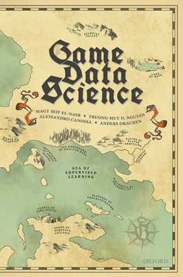 Game Data Science by El-Nasr, Magy Seif