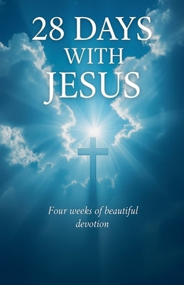28 Days with Jesus by Ebanks, Stephen
