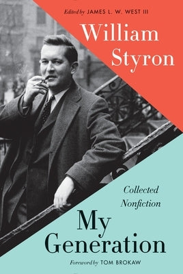 My Generation: Collected Nonfiction by Styron, William