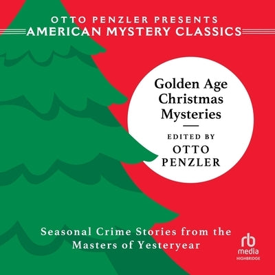 Golden Age Christmas Mysteries by Penzler, Otto