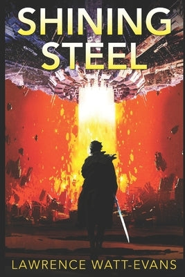 Shining Steel by Watt-Evans, Lawrence