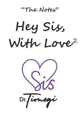 Hey Sis With Love 2: The Notes by Jackson, Timogi