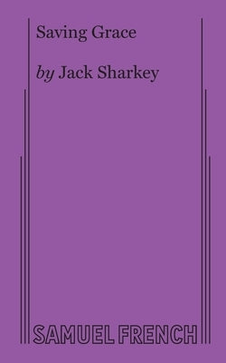 Saving Grace by Sharkey, Jack
