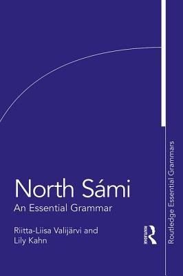 North Sámi: An Essential Grammar by Kahn, Lily