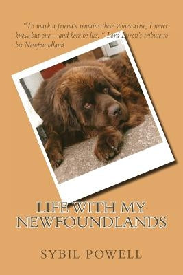 Life with my Newfoundlands by Powell, Sybil