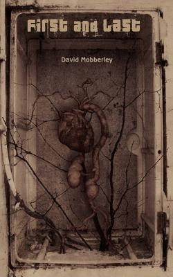 First and Last by Mobberley, David