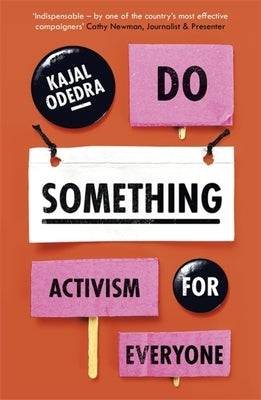 Do Something: Activism for Everyone by Odedra, Kajal