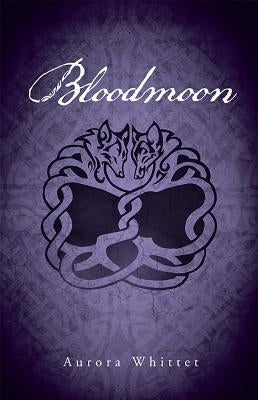 Bloodmoon by Whittet, Aurora