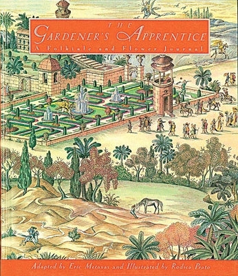 The Gardener's Apprentice by Metaxas, Eric