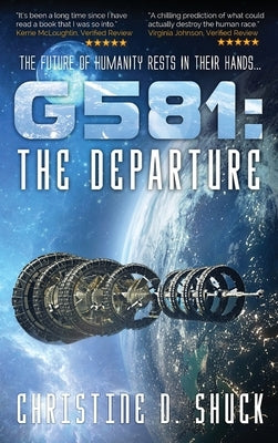 G581: The Departure by Shuck, Christine D.