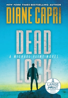 Dead Lock Large Print Hardcover Edition: A Michael Flint Novel by Capri, Diane