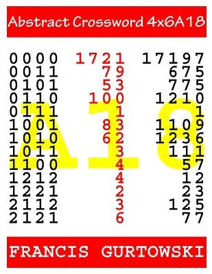 Abstract Crossword 4x6A18 by Gurtowski, Francis