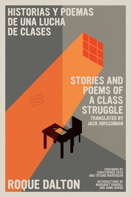 Stories and Poems of a Class Struggle / Historias Y Poemas de Una Lucha de Clase S by Dalton, Roque