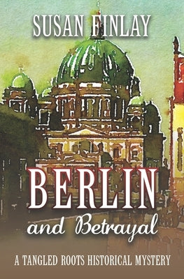 Berlin and Betrayal by Finlay, Susan