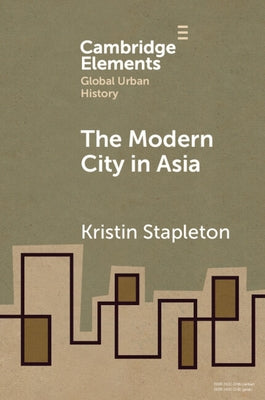 The Modern City in Asia by Stapleton, Kristin
