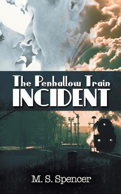 The Penhallow Train Incident by Spencer, M. S.