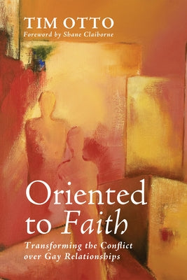 Oriented to Faith by Otto, Tim