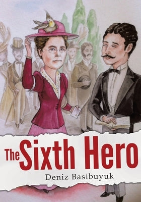 The Sixth Hero by Basibuyuk, Deniz